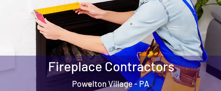 Fireplace Contractors Powelton Village - PA