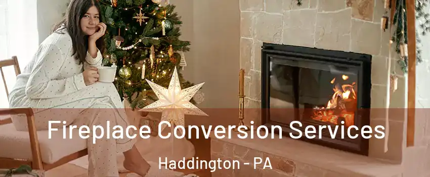 Fireplace Conversion Services Haddington - PA