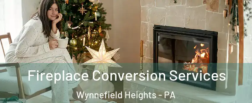 Fireplace Conversion Services Wynnefield Heights - PA