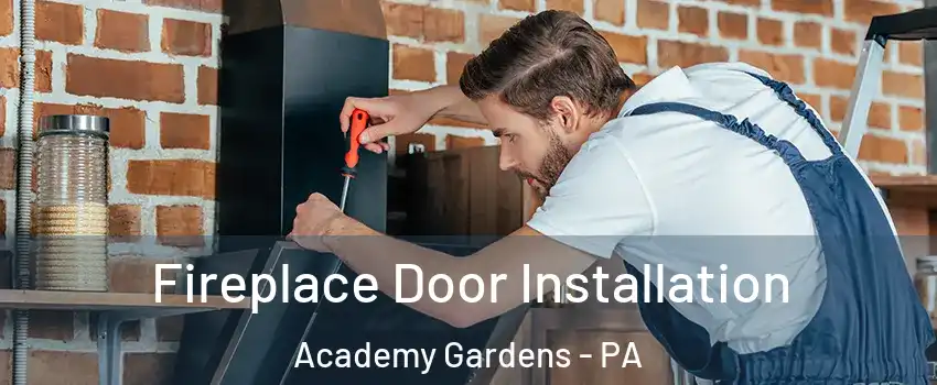 Fireplace Door Installation Academy Gardens - PA