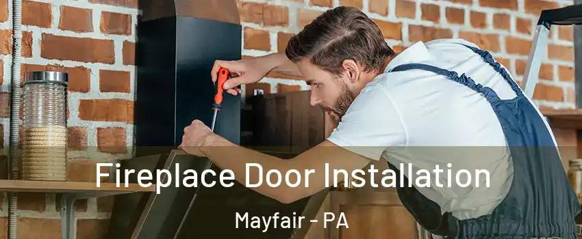 Fireplace Door Installation Mayfair - PA