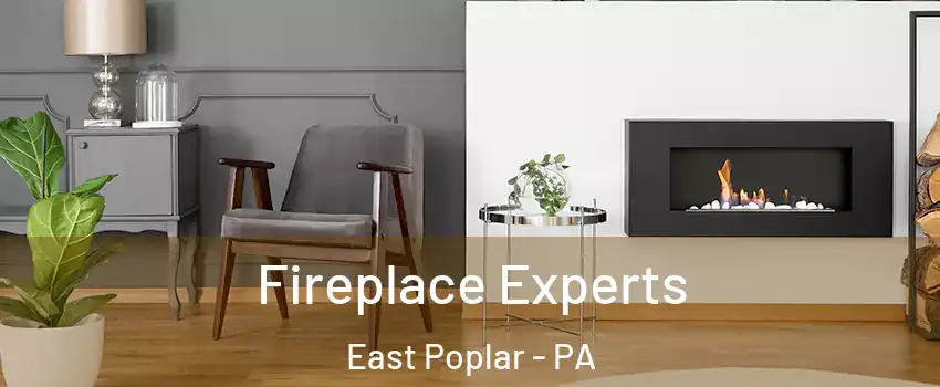 Fireplace Experts East Poplar - PA