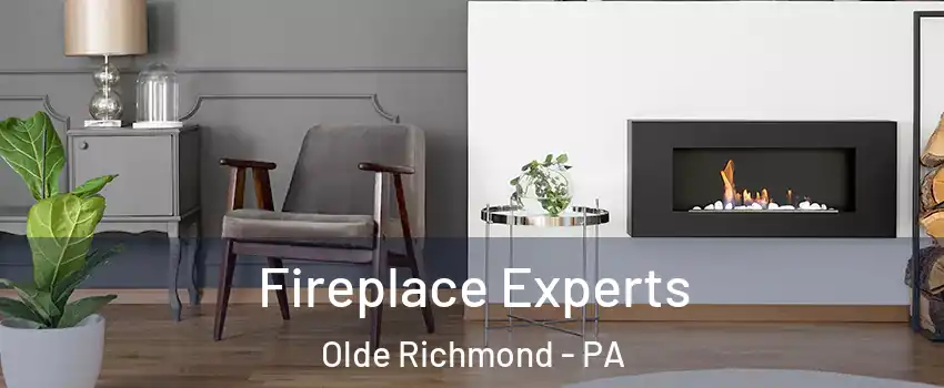 Fireplace Experts Olde Richmond - PA