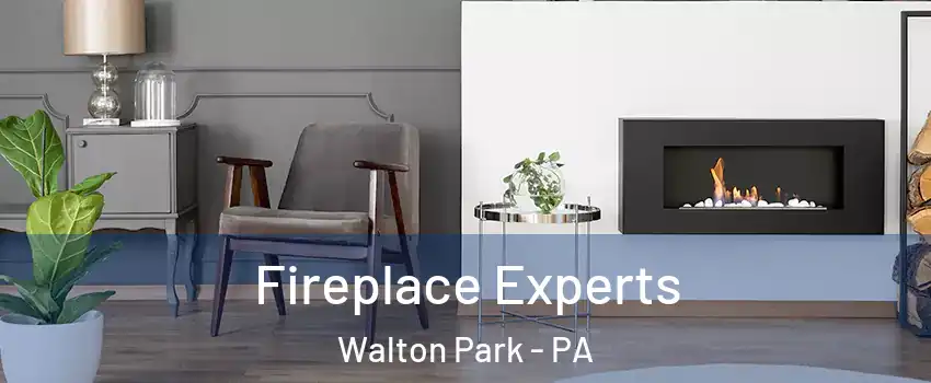Fireplace Experts Walton Park - PA