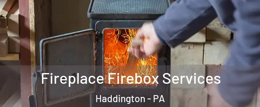 Fireplace Firebox Services Haddington - PA
