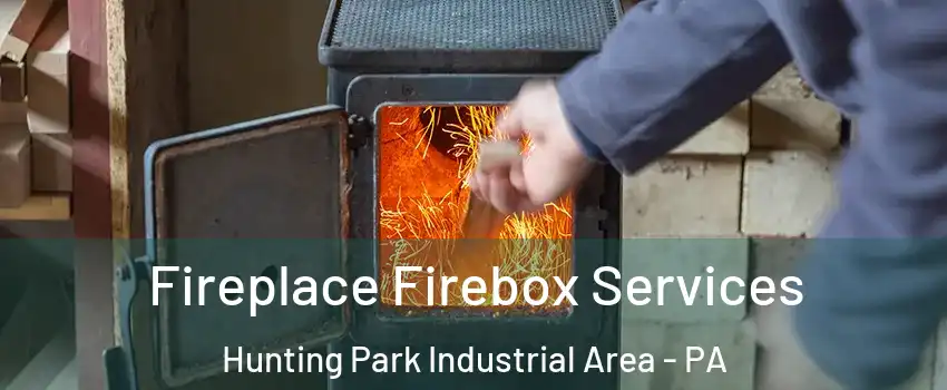 Fireplace Firebox Services Hunting Park Industrial Area - PA