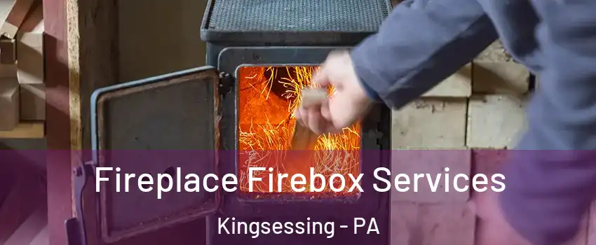 Fireplace Firebox Services Kingsessing - PA