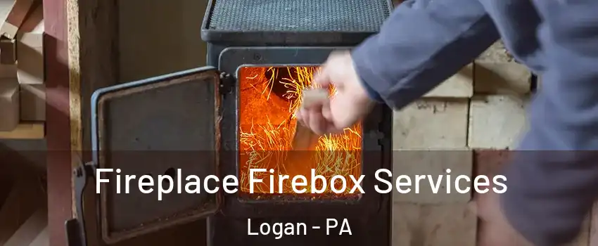 Fireplace Firebox Services Logan - PA