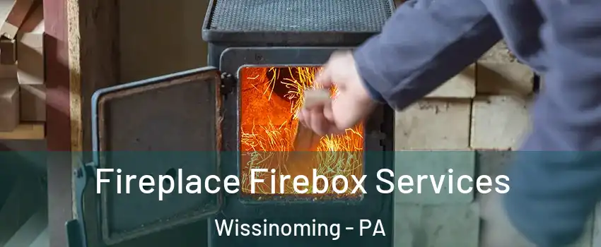 Fireplace Firebox Services Wissinoming - PA
