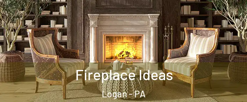 Fireplace Ideas Logan - PA