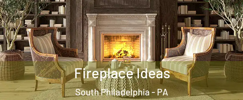 Fireplace Ideas South Philadelphia - PA