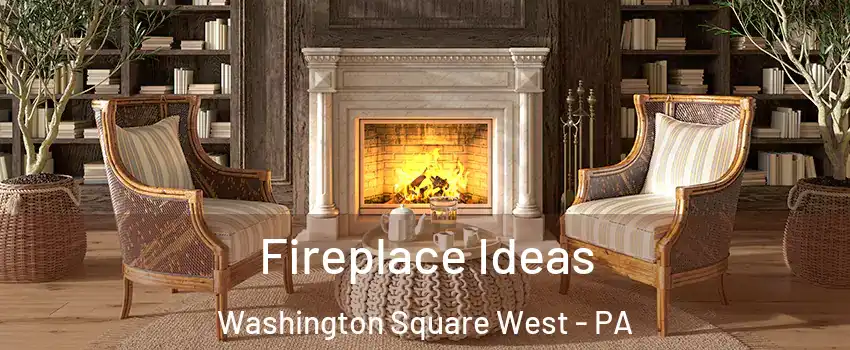 Fireplace Ideas Washington Square West - PA