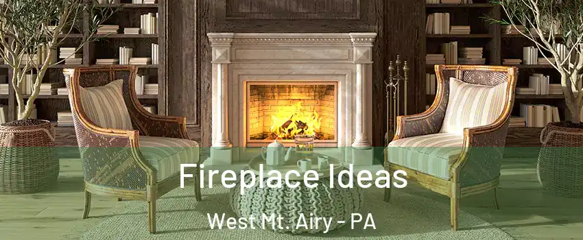 Fireplace Ideas West Mt. Airy - PA