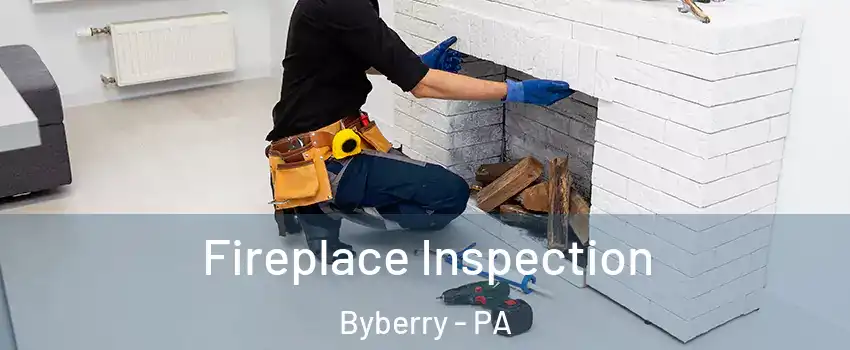 Fireplace Inspection Byberry - PA