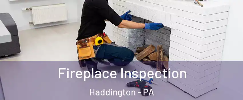 Fireplace Inspection Haddington - PA
