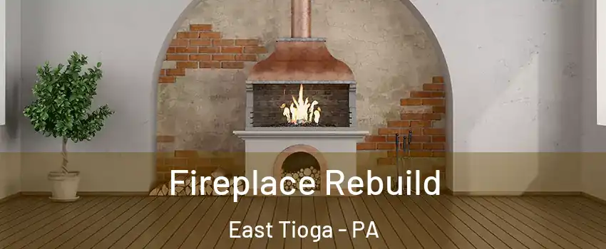 Fireplace Rebuild East Tioga - PA
