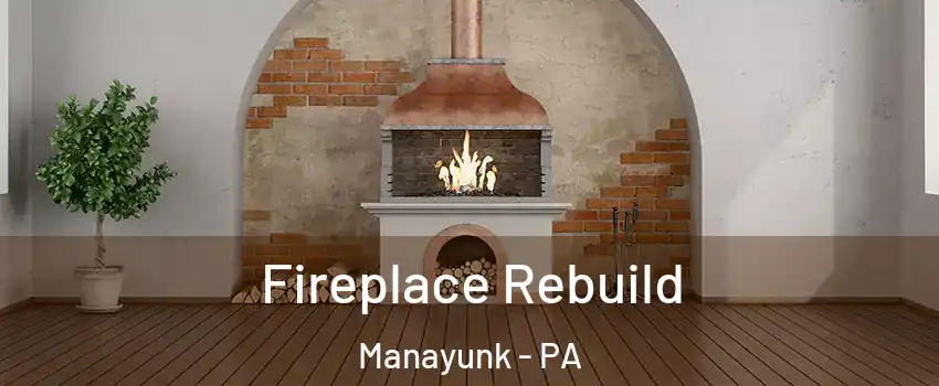 Fireplace Rebuild Manayunk - PA