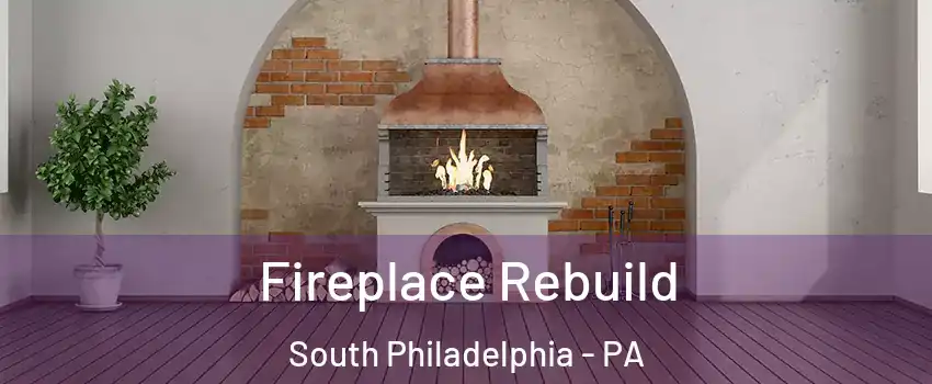 Fireplace Rebuild South Philadelphia - PA