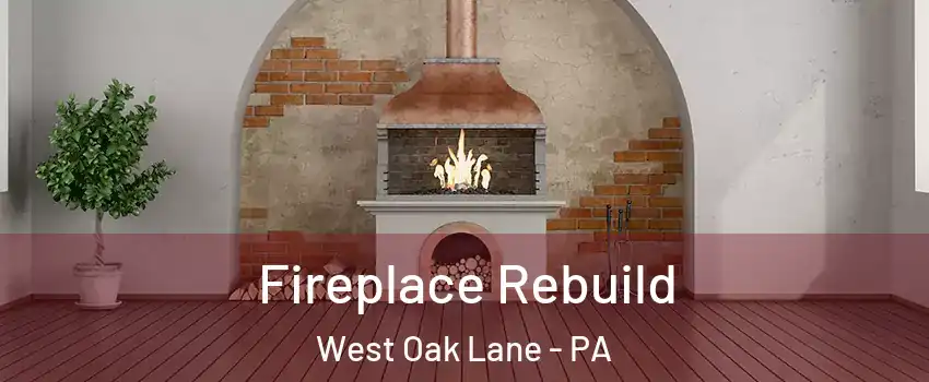 Fireplace Rebuild West Oak Lane - PA