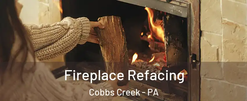Fireplace Refacing Cobbs Creek - PA