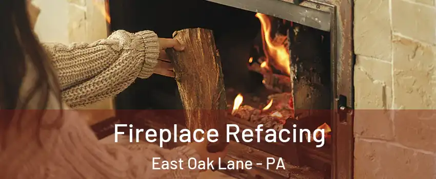 Fireplace Refacing East Oak Lane - PA