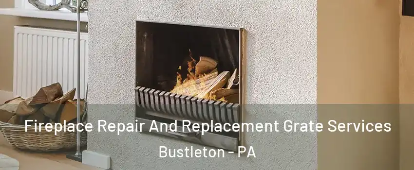 Fireplace Repair And Replacement Grate Services Bustleton - PA