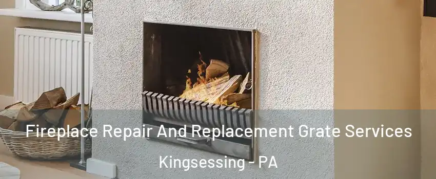 Fireplace Repair And Replacement Grate Services Kingsessing - PA