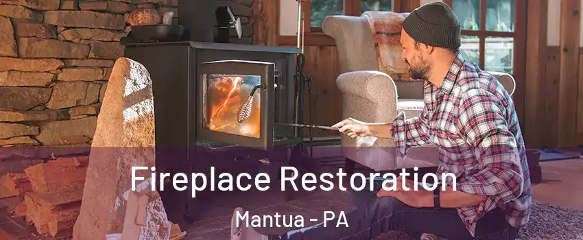 Fireplace Restoration Mantua - PA