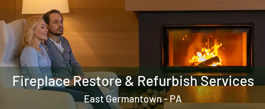Fireplace Restore & Refurbish Services East Germantown - PA