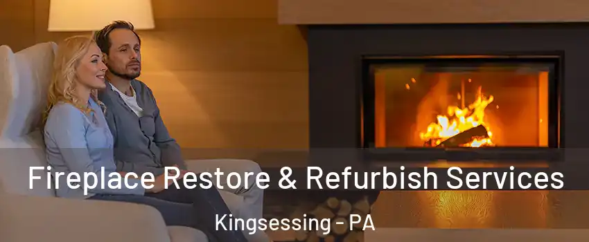 Fireplace Restore & Refurbish Services Kingsessing - PA