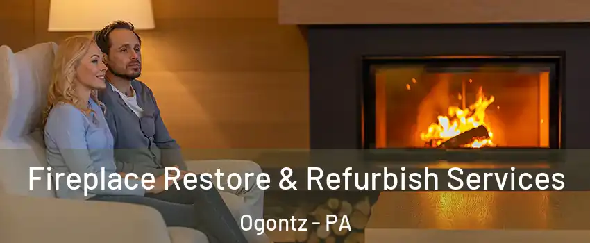 Fireplace Restore & Refurbish Services Ogontz - PA