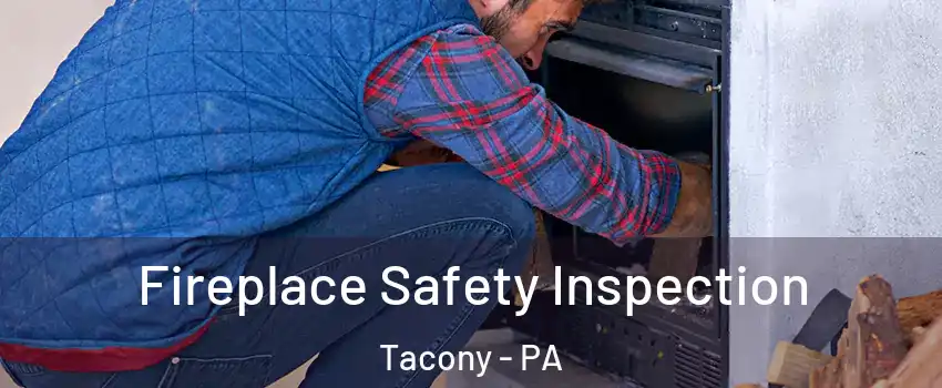 Fireplace Safety Inspection Tacony - PA