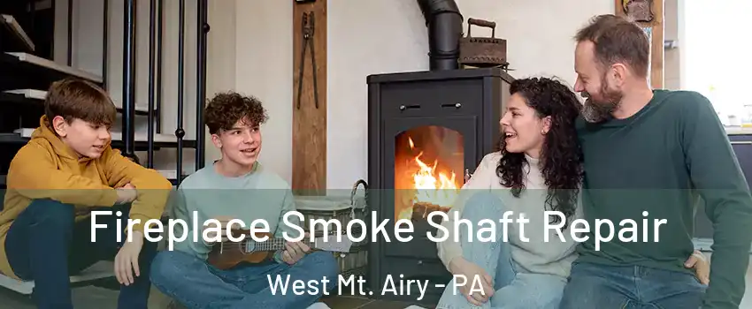 Fireplace Smoke Shaft Repair West Mt. Airy - PA