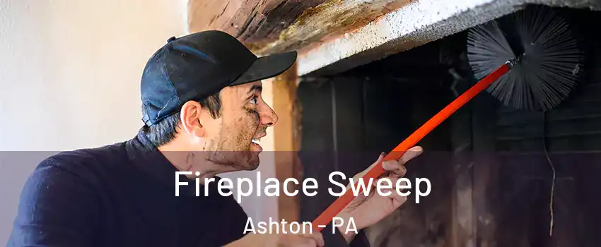 Fireplace Sweep Ashton - PA
