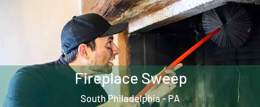 Fireplace Sweep South Philadelphia - PA