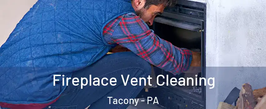 Fireplace Vent Cleaning Tacony - PA