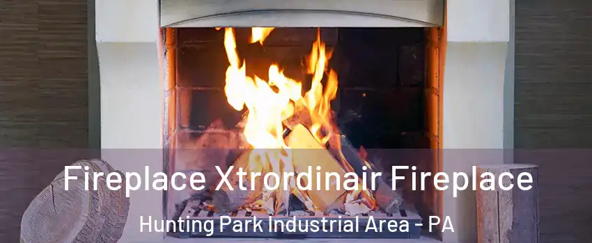 Fireplace Xtrordinair Fireplace Hunting Park Industrial Area - PA