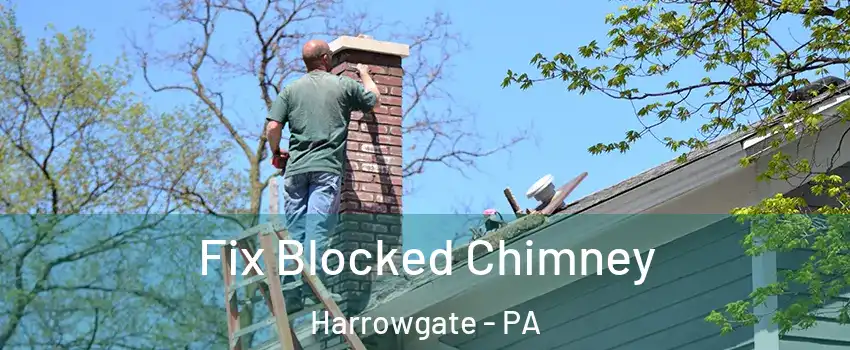 Fix Blocked Chimney Harrowgate - PA