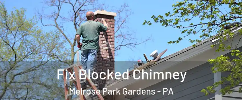 Fix Blocked Chimney Melrose Park Gardens - PA