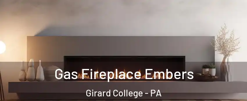 Gas Fireplace Embers Girard College - PA