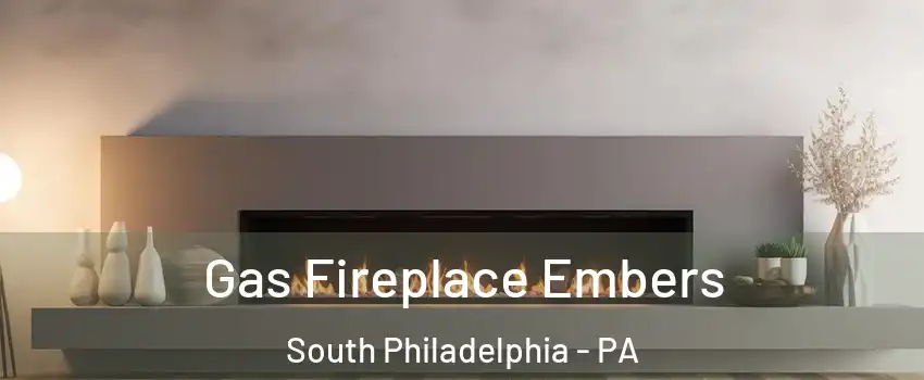 Gas Fireplace Embers South Philadelphia - PA