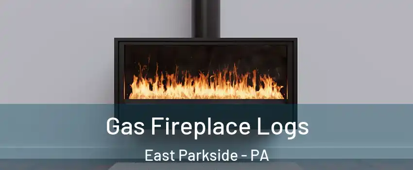 Gas Fireplace Logs East Parkside - PA