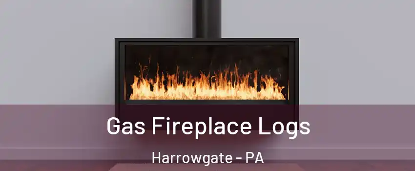 Gas Fireplace Logs Harrowgate - PA