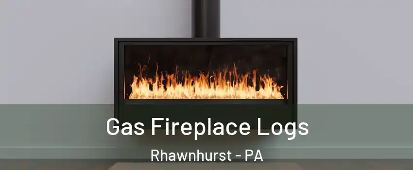 Gas Fireplace Logs Rhawnhurst - PA