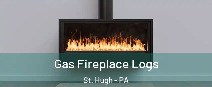 Gas Fireplace Logs St. Hugh - PA
