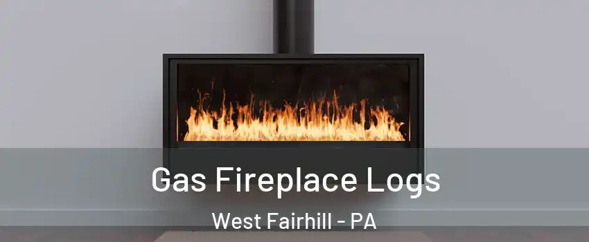 Gas Fireplace Logs West Fairhill - PA