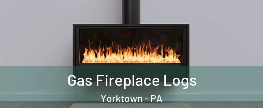 Gas Fireplace Logs Yorktown - PA