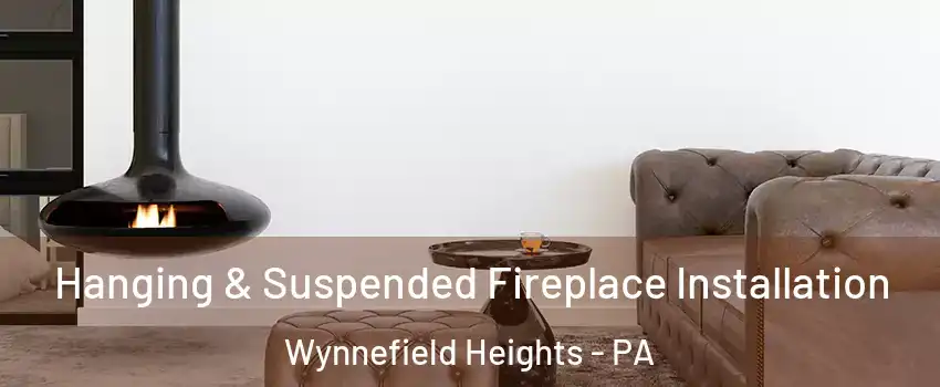 Hanging & Suspended Fireplace Installation Wynnefield Heights - PA