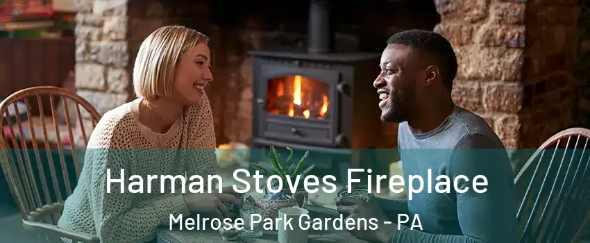 Harman Stoves Fireplace Melrose Park Gardens - PA