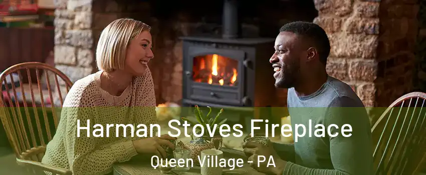 Harman Stoves Fireplace Queen Village - PA